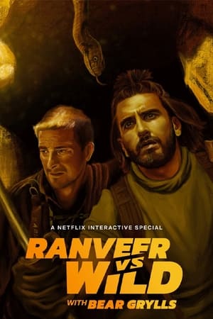 Ranveer vs Wild with Bear Grylls (2022) ผจญภัยสุดขั้วกับรานวีร์