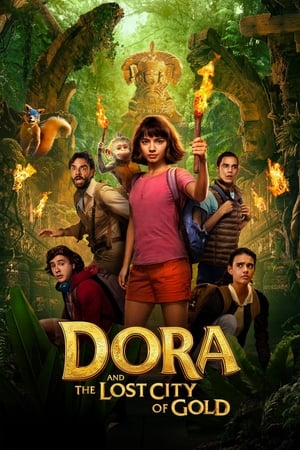 Dora and the Lost City of Gold (2019) ดอร่า และ เมืองทองคำที่สาบสูญ