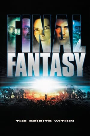 Final Fantasy The Spirits Within (2001) ไฟนอล แฟนตาซี สปิริต วิธอิน