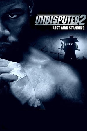 Undisputed 2 Last Man Standing (2006) คนทมิฬ กำปั้นทุบนรก 2