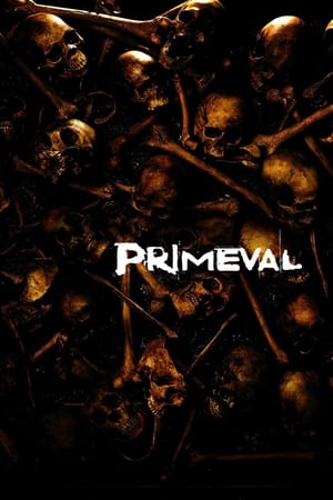 Primeval (2007) โคตรเคี่ยมสะพรึงโลก