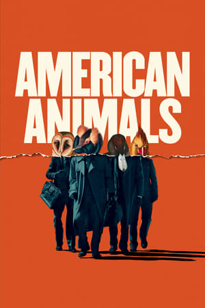 American Animals (2018) รวมกันปล้น อย่าให้ใครจับได้