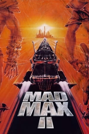 Mad Max 2 The Road Warrior (1981) แมดแม็กซ์ 2 : เส้นทางนักรบ