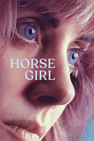 horse girl (2020) ฮอร์ส เกิร์ล (ซับไทย)