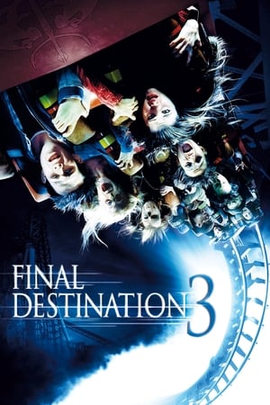 Final Destination 3 (2006) ไฟนอล เดสติเนชั่น 3 : โกงความตายเย้ยความตาย