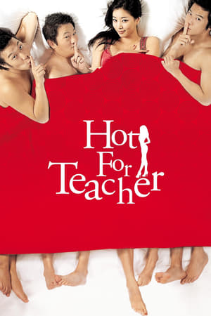 Hot For Teacher (2006) คุณครูฮอต ผมอยากกอดครับ