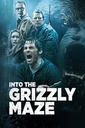 Into the Grizzly Maze (2015) กริซลี่ หมีโหด เหมี้ยมมรณะ