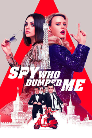 The Spy Who Dumped Me (2018) 2 สปายสวมรอยข้ามโลก