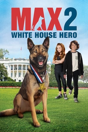 Max 2: White House Hero (2017) แม๊กซ์ 2: เพื่อนรักสี่ขา ฮีโร่แห่งทำเนียบขาว