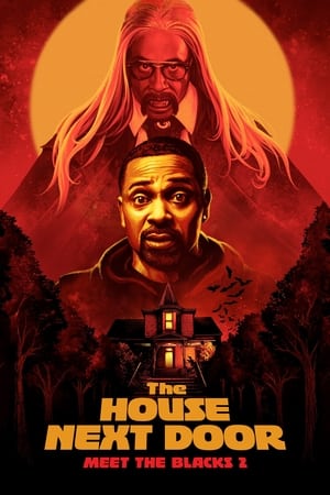 The House Next Door Meet The Blacks 2 (2021) เพื่อนข้างบ้านกระตุกขวัญ