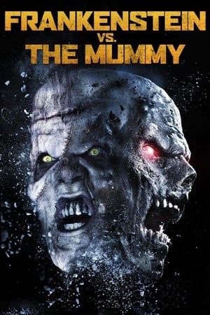 Frankenstein vs. the Mummy (2015) แฟรงเกนสไตน์ ปะทะ มัมมี่