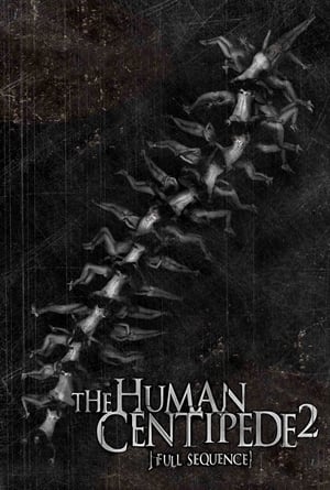 The Human Centipede 2 (Full Sequence) (2011) มนุษย์ตะขาบภาค 2