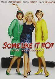 Some Like It Hot 