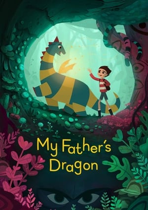 My Father s Dragon (2022) มังกรของพ่อ
