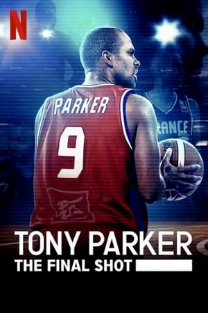Tony Parker The Final Shot (2021) โทนี่ ปาร์คเกอร์ ช็อตสุดท้าย