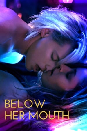 BELOW HER MOUTH (2016)