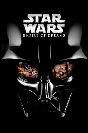 Empire of Dreams The Story of the Star Wars Trilogy (2004)