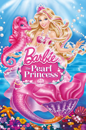 Barbie The Pearl Princess (2014) บาร์บี้เจ้าหญิงเงือกน้อยกับไข่มุกวิเศษ