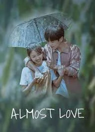 Almost Love (2022) กว่าจะรัก