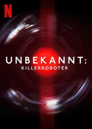 Unknown Killer Robots (2023) เปิดโลกลับหุ่นยนต์สังหาร