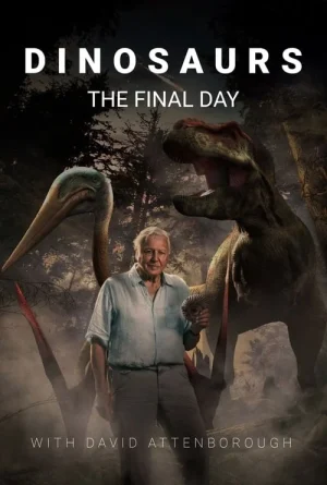 Dinosaurs The Final Day (2022)
